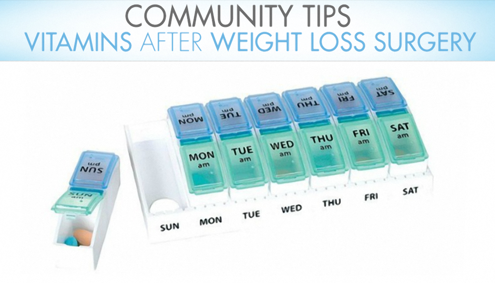 ObesityHelp Community Tips Vitamins After Weight Loss Surgery