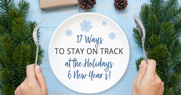 stay on track at the holidays