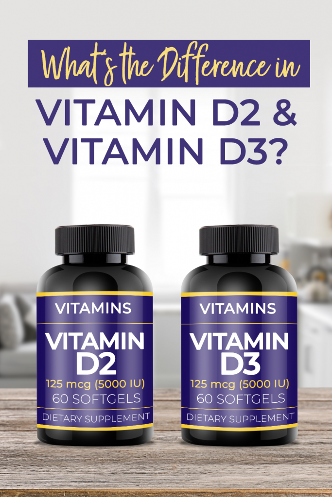 Vitamin D2 and Vitamin D3