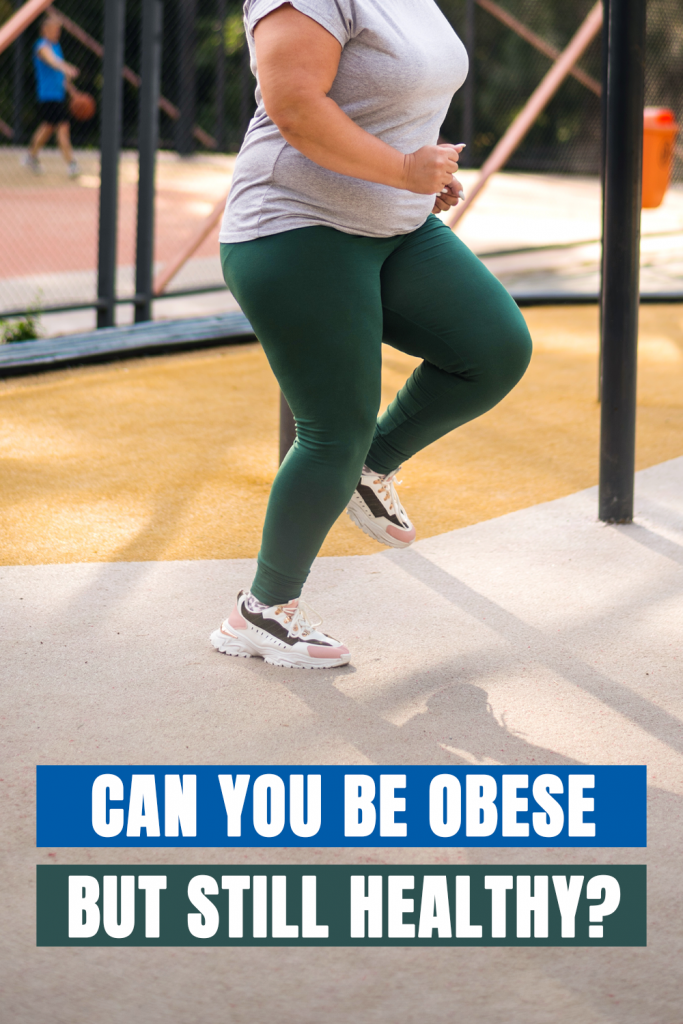 Obese But Still Healthy